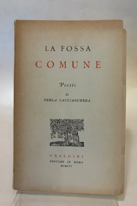 La fossa comune. Poesie di Perla Cacciaguerra. (DEDICA)