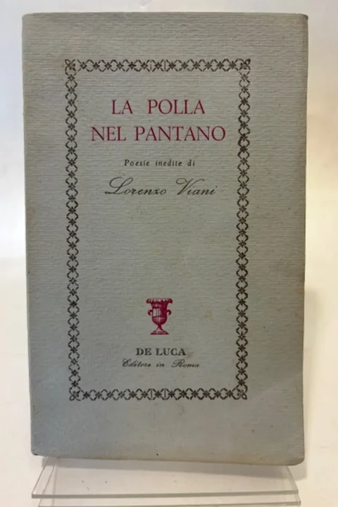 La polla nel pantano. Poesie inedite di Lorenzo Viani a cura di F. Bellonzi.