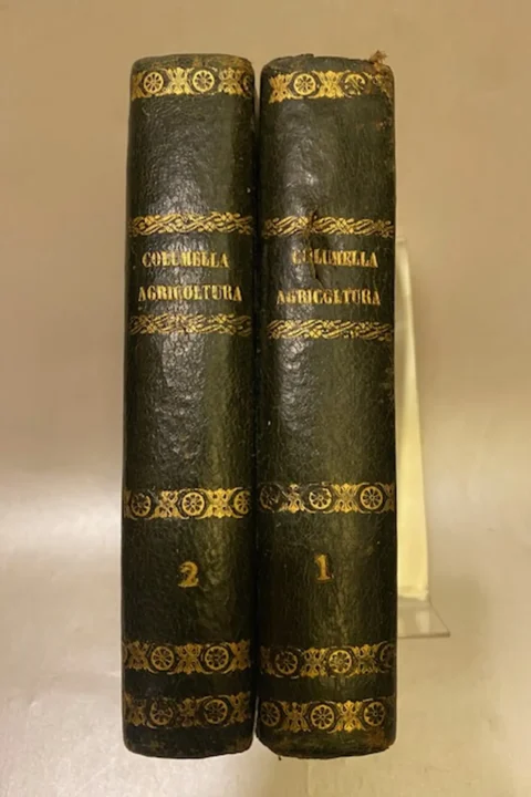 L'agricoltura di Lucio Giunio Moderato Columella volgarizzata da Benedetto Del Bene con annotazioni adattate alla moderna agricoltura e con cenni sugli studj agrari d'Italia del Cav. Ignazio Cantù. Volume primo, secondo.