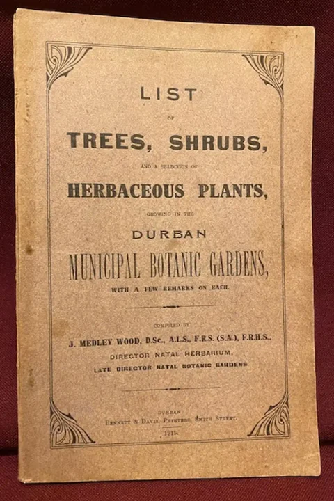 List of trees, shrubs and a selection of herbaceous plants growing in the Durban municipal botanic gardns with a few remarks on each. 
