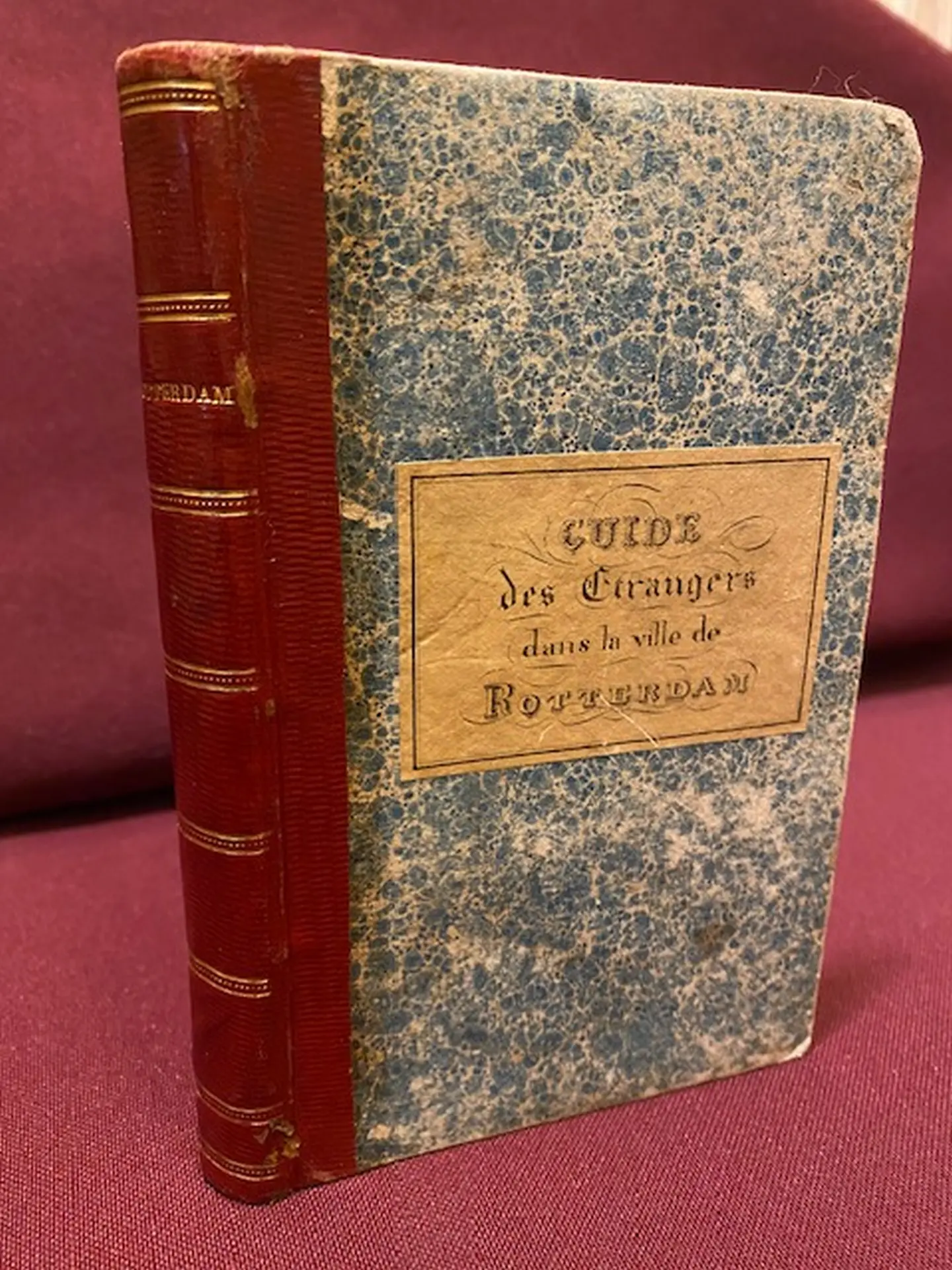 Guide des etrangers dans la ville de Rotterdam… 1 Guide des etrangers dans la ville de Rotterdam…