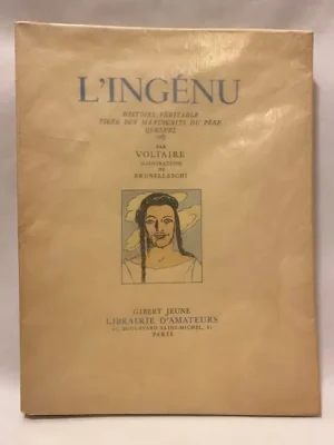 L'ingénu. Histoire veritable trée des manuscrits du père Quesnel 1767 par Voltaire illustrations de Brunelleschi. 