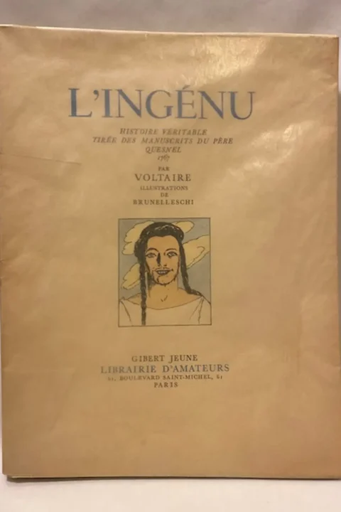 L'ingénu. Histoire veritable trée des manuscrits du père Quesnel 1767 par Voltaire illustrations de Brunelleschi. 
