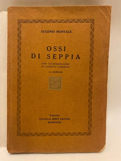 Ossi di seppia, con un’introduzione di Alfrego Gargiulo, 2° edizione.
