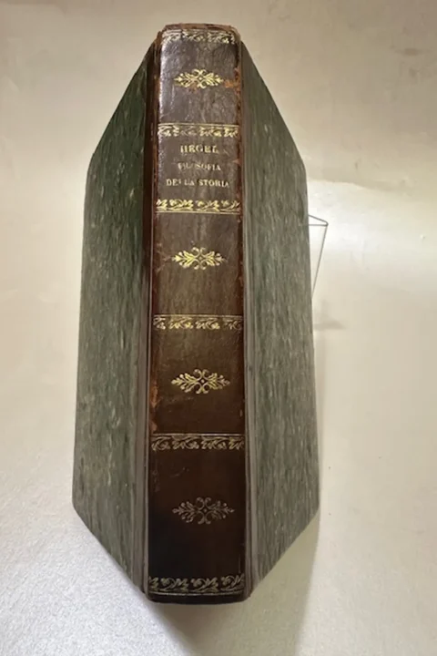 Filosofia della storia di G.G. Federico Hegel compilata dal dott. Edoardo Gans tradotta dal tedesco da G.B. Passerini. 