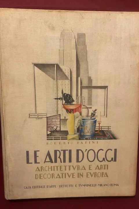 Le arti d'oggi. Architettura e arti decorative in Europa.