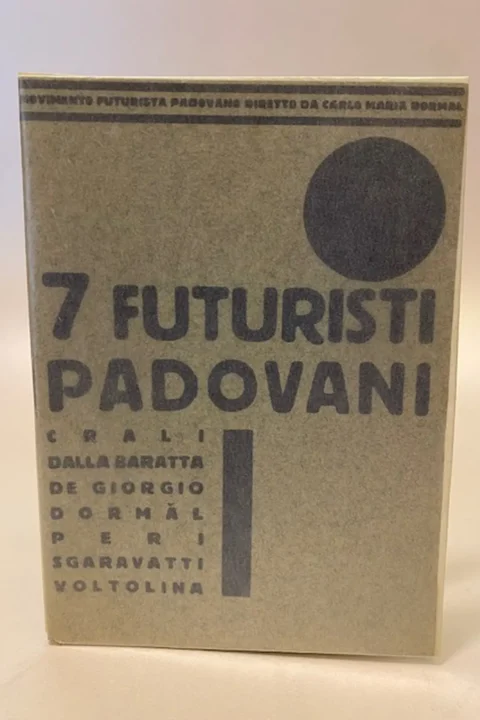 Prima mostra futuristi padovani - 7 Futuristi padovani.