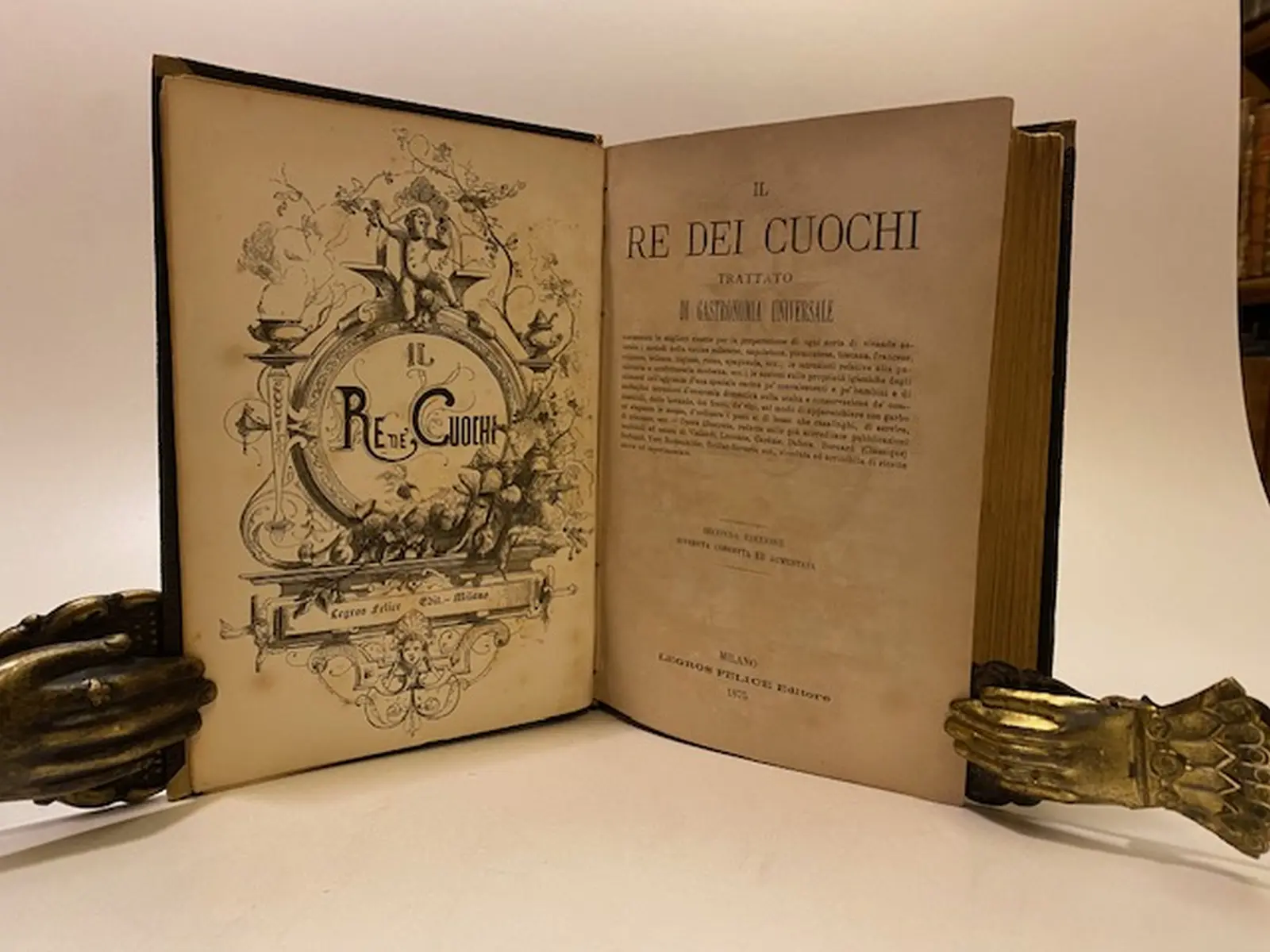 Il re dei cuochi. Trattato di Gastronomia Universale. Seconda edizione riveduta e corretta ed aumentata.