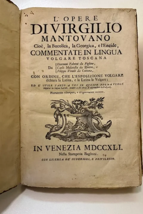 L'opere di Virgilio mantovano cioè, la Bucolica, la Georgica, e l'Eneide, commentate in lingua volgare toscana da Giovanni Fabrini da Fighine, Carlo Malatesta da Rimino, e Filippo Venuti da Cortona, con ordine, che l'esposizione volgare dichiara la latina, e la latina la volgare; ed è utile tanto a chi in questo poema vuole imparar la lingua latina, quanto a chi cerca d'apprendere la volgare. Nuovamente ristampate, e diligentemente corrette