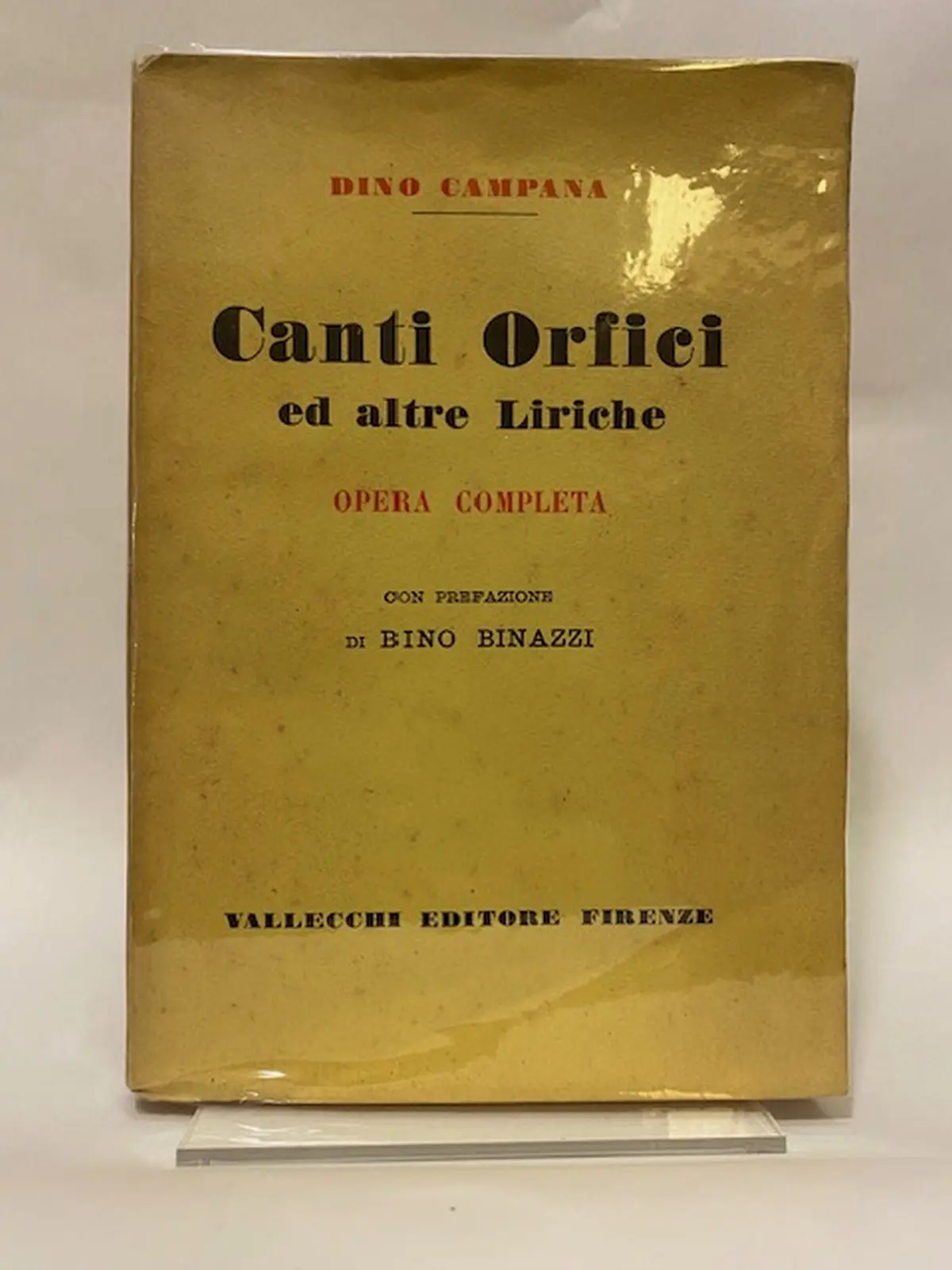 Canti Orfici ed altre liriche - opera completa, con prefazione di Bino Binazzi.