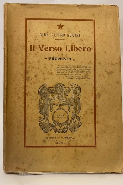 Ragion poetica e programma del verso libero. Grammatica, ricordi e confidenze per servire alla storia delle lettere contemporanee.” (In copertina: Il verso libero. Proposta).