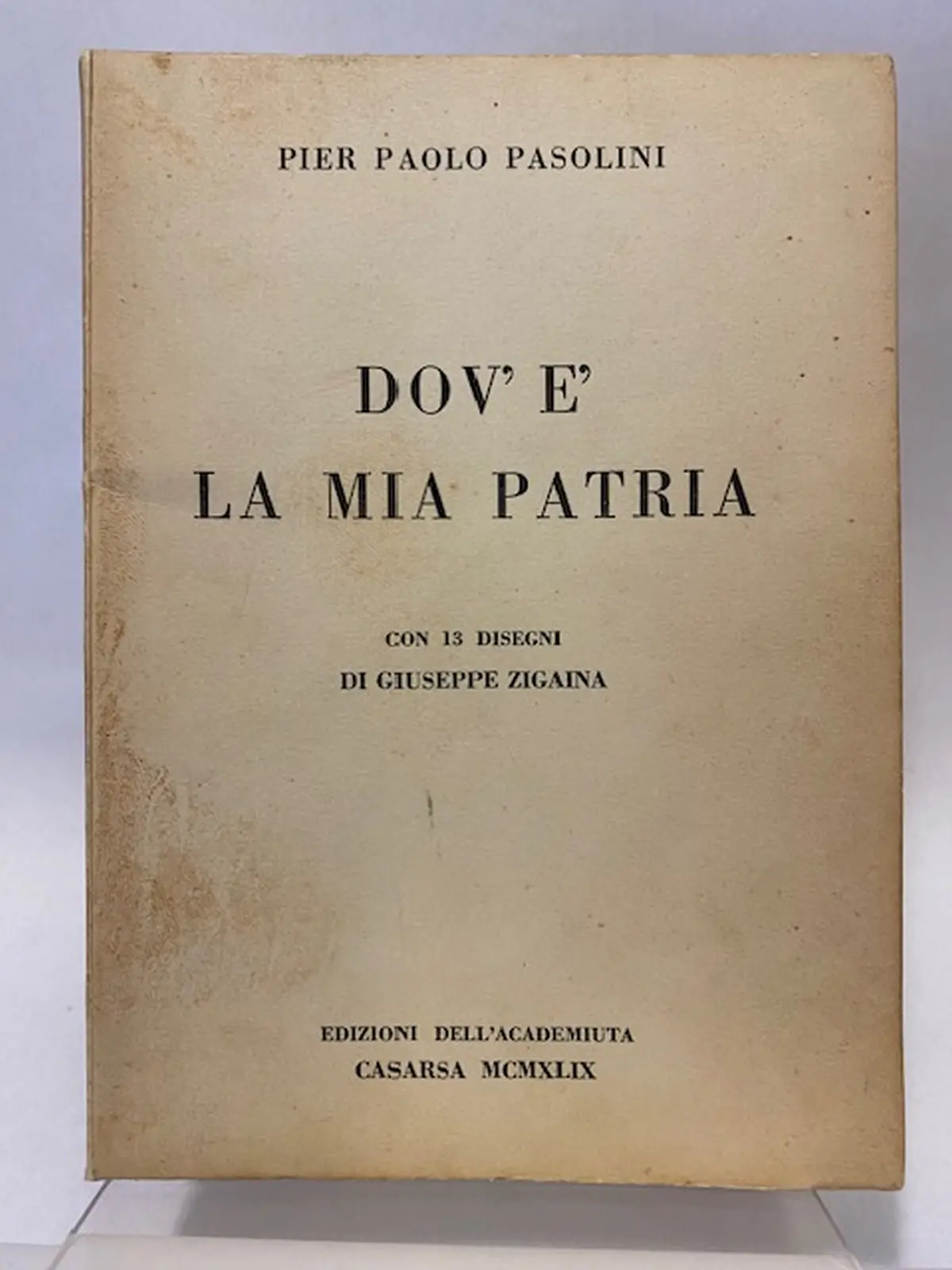 Dov’è la mia patria. Con 13 disegni di Giusppe Zigaina.