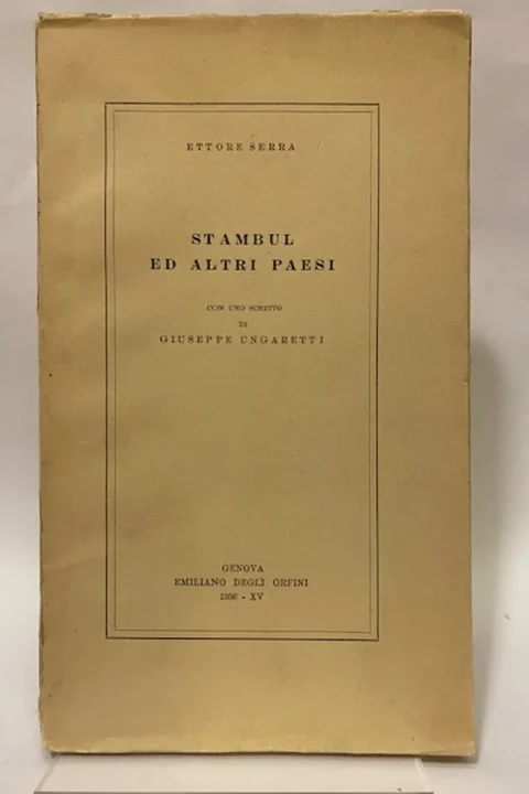 Stambul ed altri paesi. Con uno scritto di Giuseppe Ungaretti. (DEDICA)
