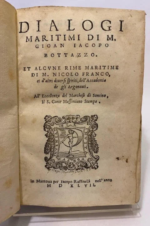 Dialogi maritimi et alcune Rime maritime di M. Nicolo Franco, et d'altri diversi spiriti dell'Accademia de gli Argonauti.