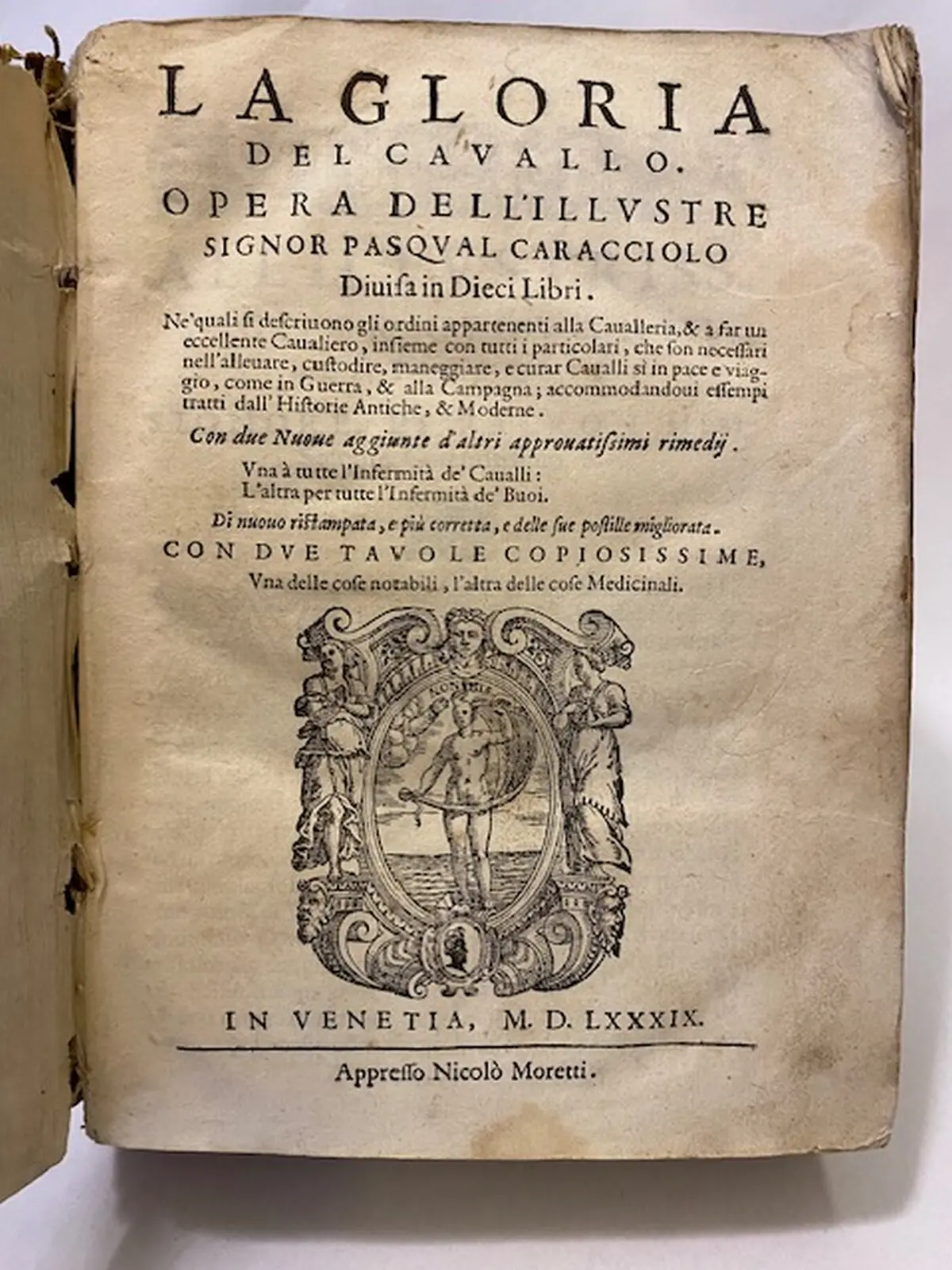 La gloria del cavallo…divisa in dieci libri. Ne’ quali si descrivono gli ordini appartenenti alla cavalleria, et a far eccellente cavaliero, con tutti i particolari, che sono necessari nell’allevare, custodire, maneggiare, e curar cavalli sì che in pace e viaggio, come in guerra, et alla campagna accomodandovi essempi tratti dall’historie antiche e moderne..