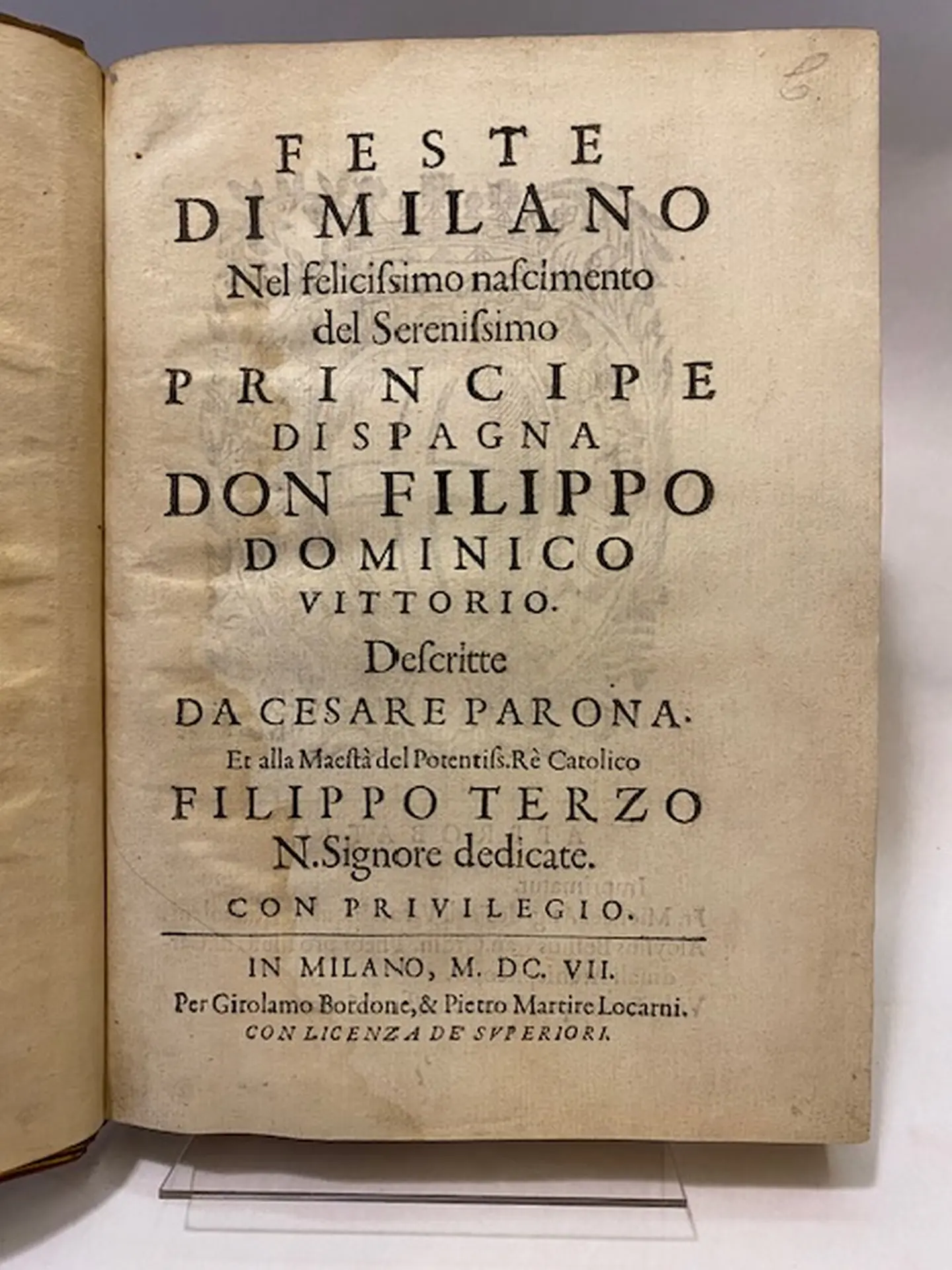 Feste di Milano nel felicissimo nascimento del Serenissimo Principe di Spagna Don Filippo Domenico Vittorio.