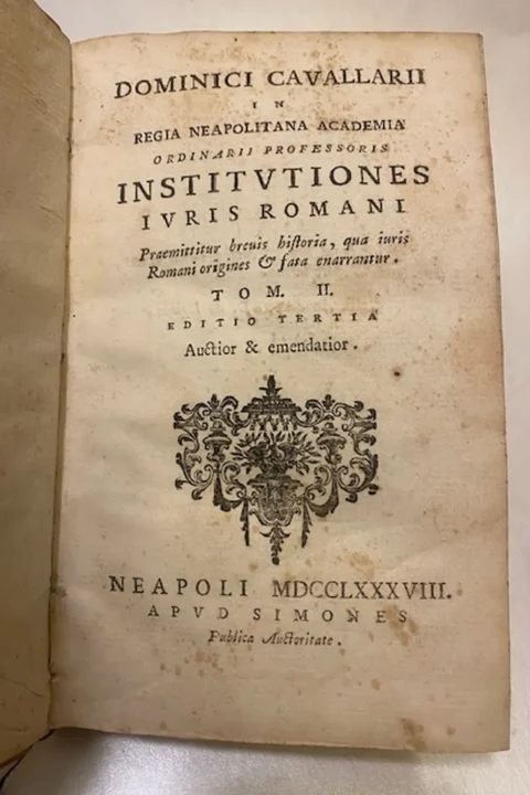 Dominici Cavallarii in Regia Neapolitana Academia Ordinarii Professoris Institutiones Iuris Romani. TomoI-II.