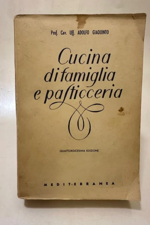 Cucina di famiglia e pasticceria. Esteso manuale pratico di cucina dolci - conserve alimentari - liquori bibite -gelati - marmellate, ecc.