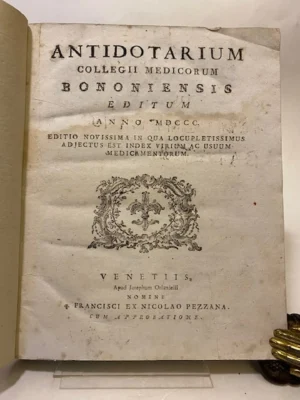 Antidotarium collegii medicorum bononiensis editum anno MDCCC editio novissima in qua locuplentissimus adjectus est index virium ac usuum medicamentorum.