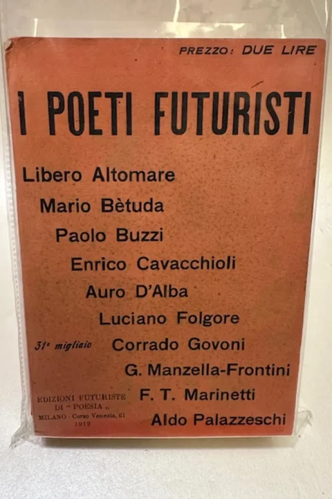 I poeti futuristi. Con un proclama di F.T. Marinetti e uno studio di Paolo Buzzi. Libero Altomare - Mario Bètuda - Paolo Buzzi - Enrico Cardile - Giuseppe Carrieri - Enrico Cavacchioli - Auro D'Alba - Luciano Folgore - Corrado Govoni - G. Manzella Frontini - F. T. Marinetti - Armando Mazza - Aldo Palazzeschi. 