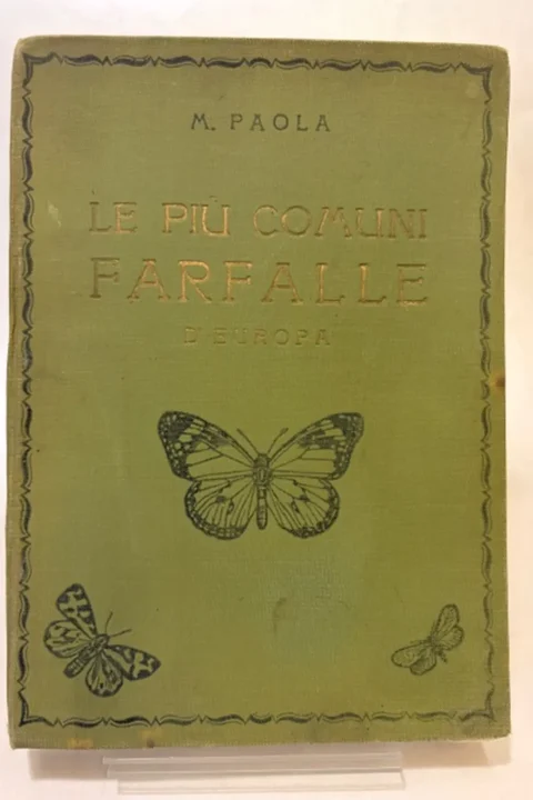 Le più comuni farfalle d'Europa. Descrizione delle specie più notevoli e Guida per il riconoscimento e la raccolta delle farfalle e delle larve. Con 18 tavole  a colori e alcune figure nel testo. 
