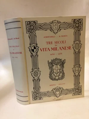 Tre secoli di vita milanese nei documenti iconografici 1630 1875