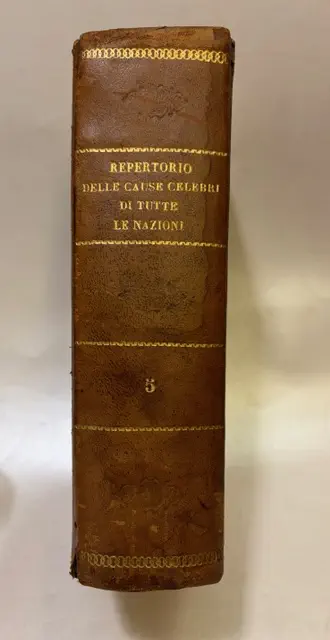 Repertorio delle cause celebri di tutte le Nazioni. Prima compilazione italian. Volume quinto.