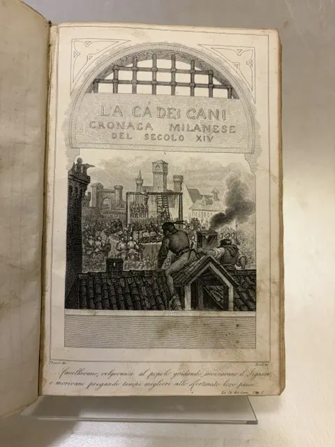 La Cà dei cani. Cronaca milanese del secolo XIV cavata da un manoscritto di un Carrattiere di Barnabò Visconti con quattro incisioni. Strenna pel 1841