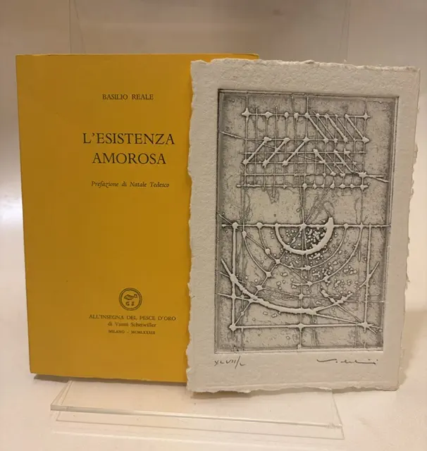 L'esistenza amorosa. Prefazione di Natale Tedesco (tiratura cinquanta copie con incisione di V. Valentini)