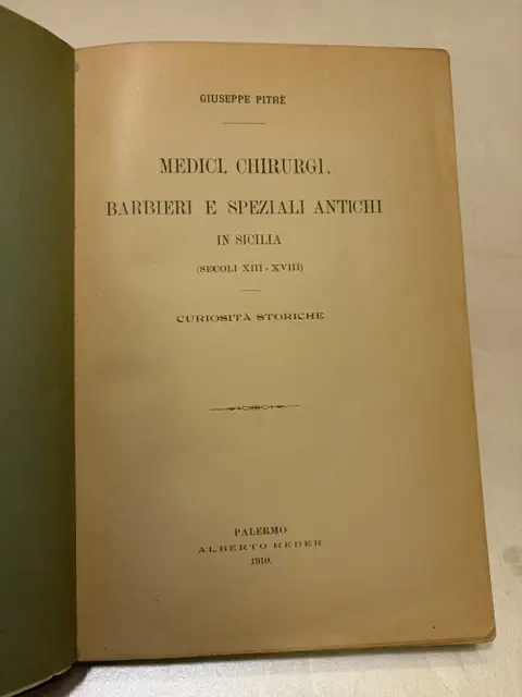 Medici, Chirurgi, Barbieri e Speziali antichi in Sicilia (Secoli XIII-XVIII)-curiosità storiche.