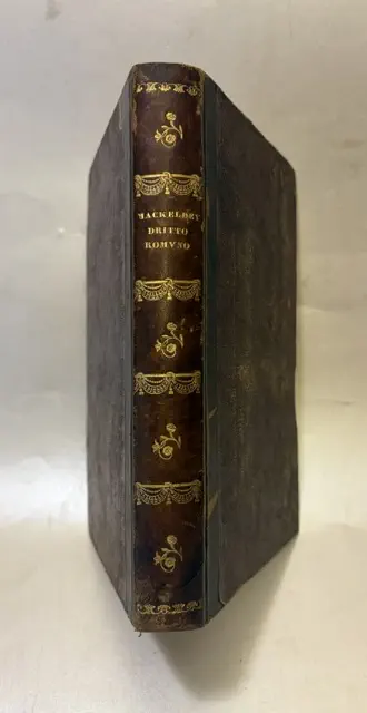 Manuale di dritto romano contenente la teoria delle instituzioni preceduto da una introduzione allo studio del dritto Romano di (…) nuova traduzione italiana con annotazioni dell'Avvocato Raffaele Andreoli.