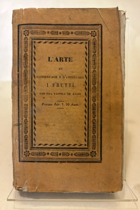 L'arte di conservare e d'impiegare i frutti contenente domestici processi i più economici per confetturarli, e per comporre liquori, siroppi ... Con la descrizione d'una piccola ghiacciaja domestica, e d'una fontana atta a conservare il ghiaccio con tavola in rame per cura di A. A.