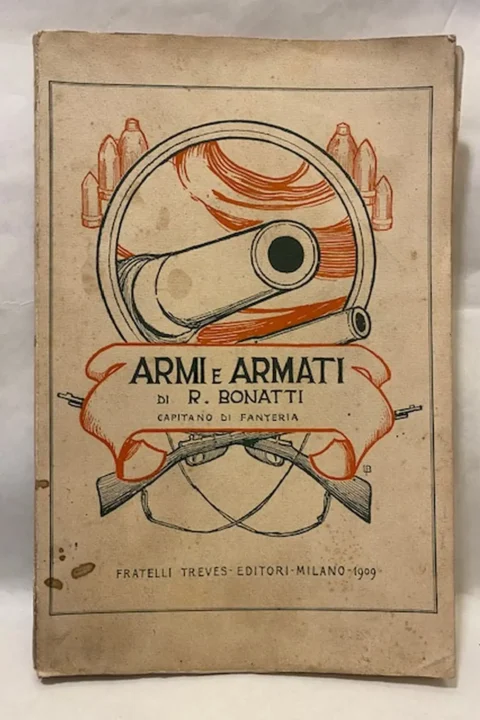 Armi ed armati. Illustrato da 194 incisioni.